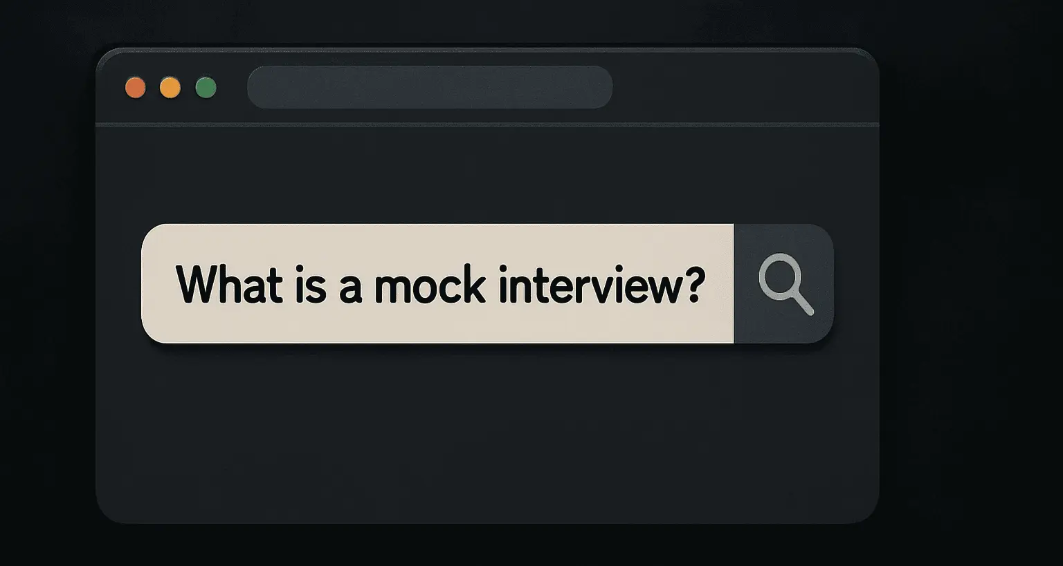 Browser window search bar with the text 'What is a mock interview?'